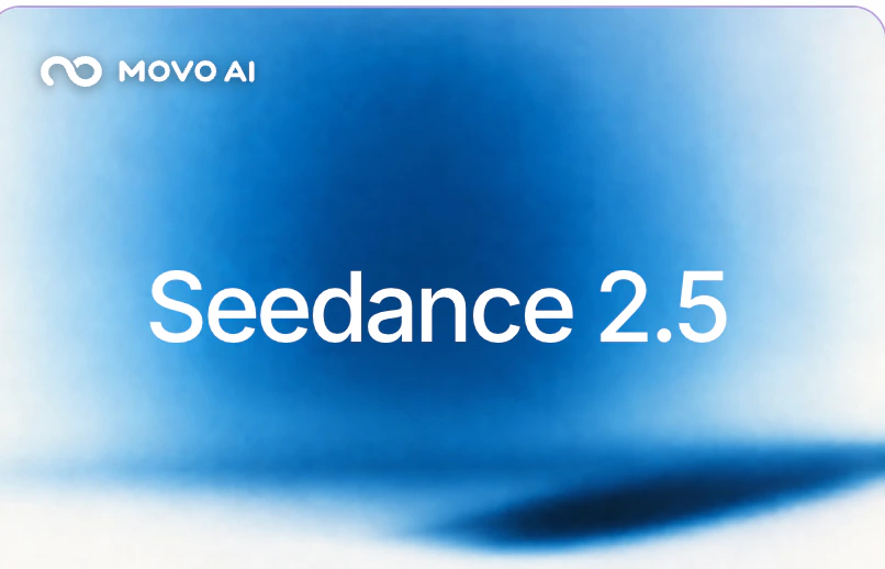 Seedance 2.5 — MOVO AI